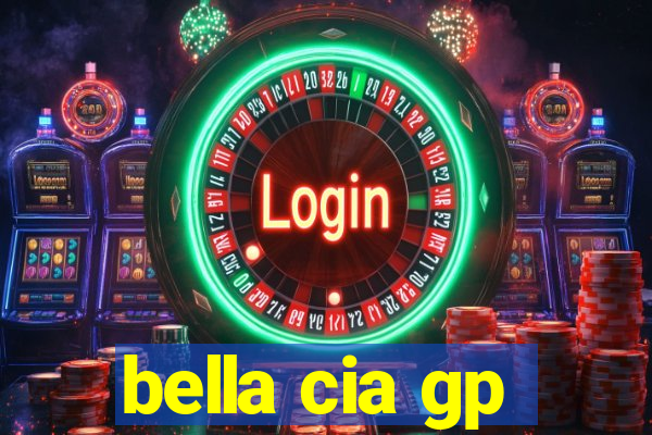 bella cia gp